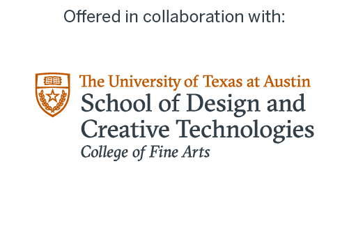 Offered in collaboration with the School of Design and Creative Technology, College of Fine Arts