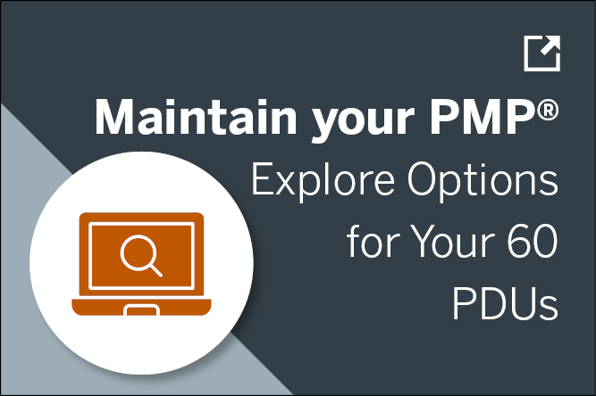 Maintain Your PMP - Explore Options for Your 60 PDUs
